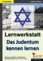 Das Judentum kennen lernen - Lernwerkstatt